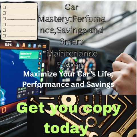 Car Mastery: Performance, Savings &amp; Smart Maintenance System